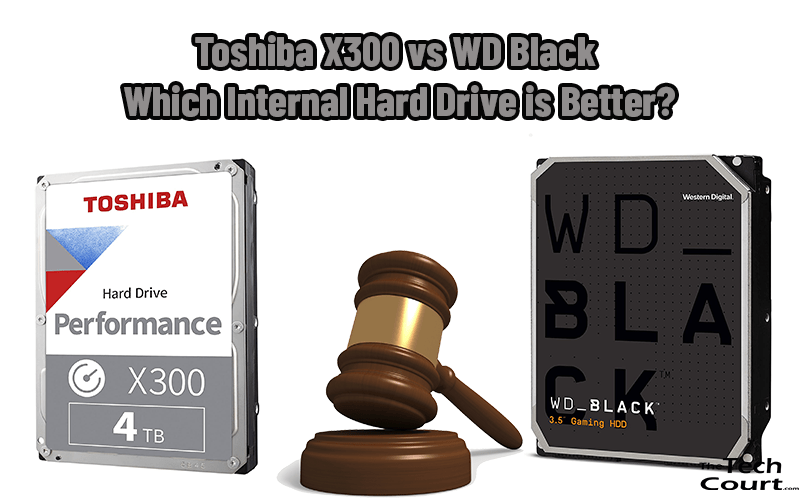 Toshiba X300 vs WD Black