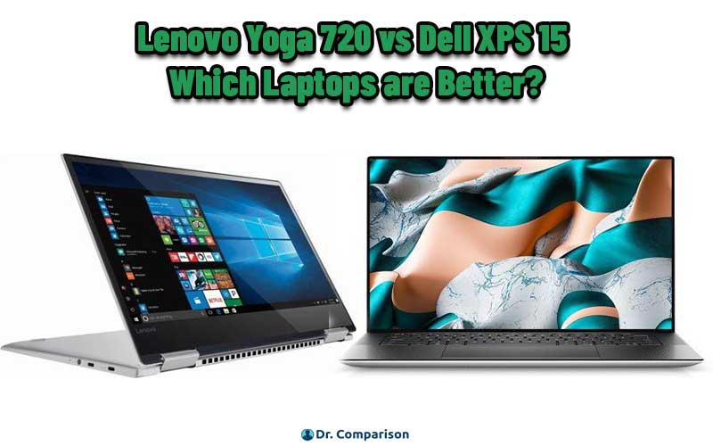 Lenovo Yoga 720 vs Dell XPS 15