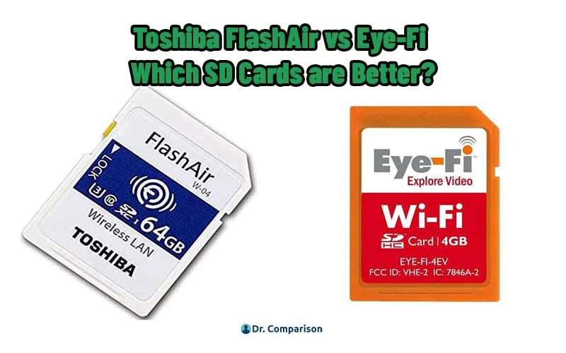 Toshiba FlashAir vs Eye-Fi