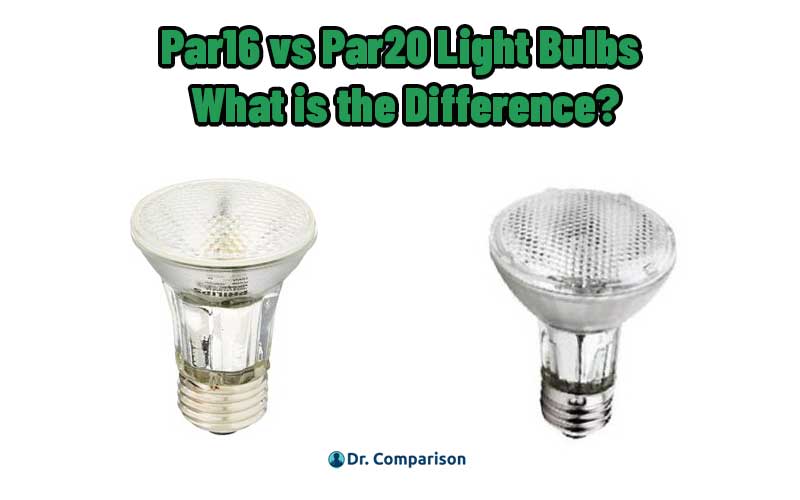 Par16 vs Par20 Light Bulbs