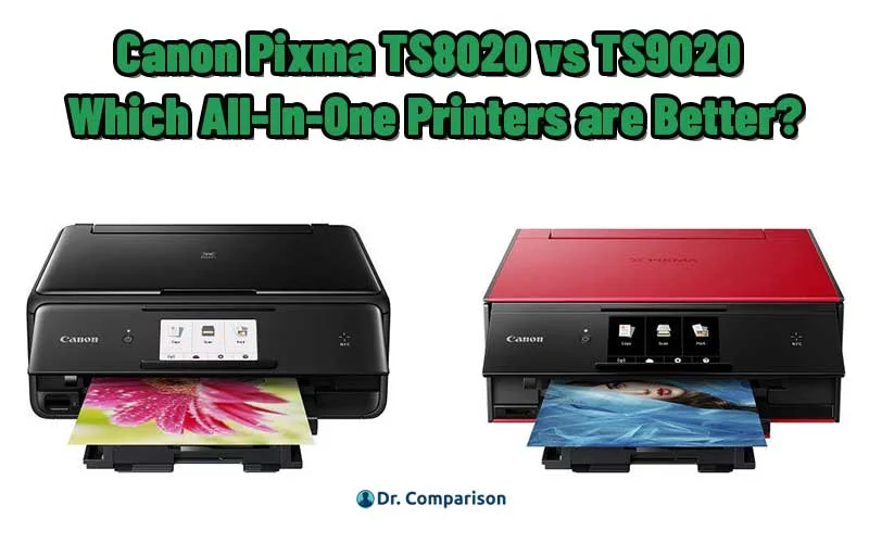 Canon Pixma TS8020 vs TS9020
