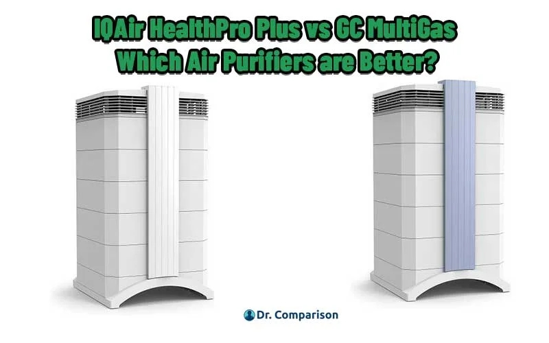 IQAir HealthPro Plus vs GC MultiGas