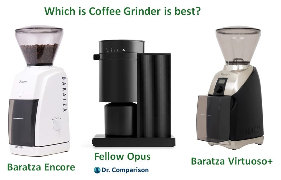 Fellow Opus vs Baratza encore vs virtuoso Plus Which is better coffee